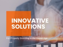 Innovative Solutions for Property Branding in the Digital Age